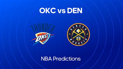 okc vs nuggets prediction|Thunder vs Nuggets Picks, Predictions & Odds Tonight .